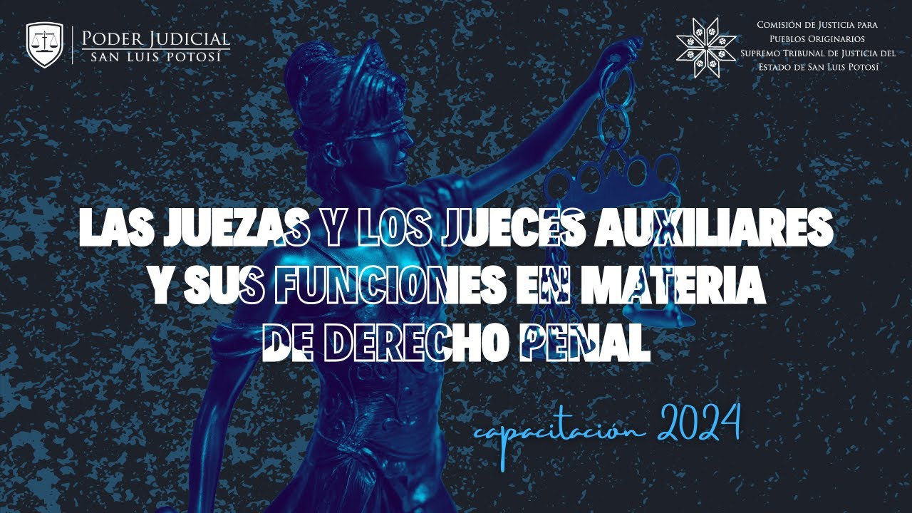 Funciones de Juezas y Jueces Auxiliares en Materia Penal