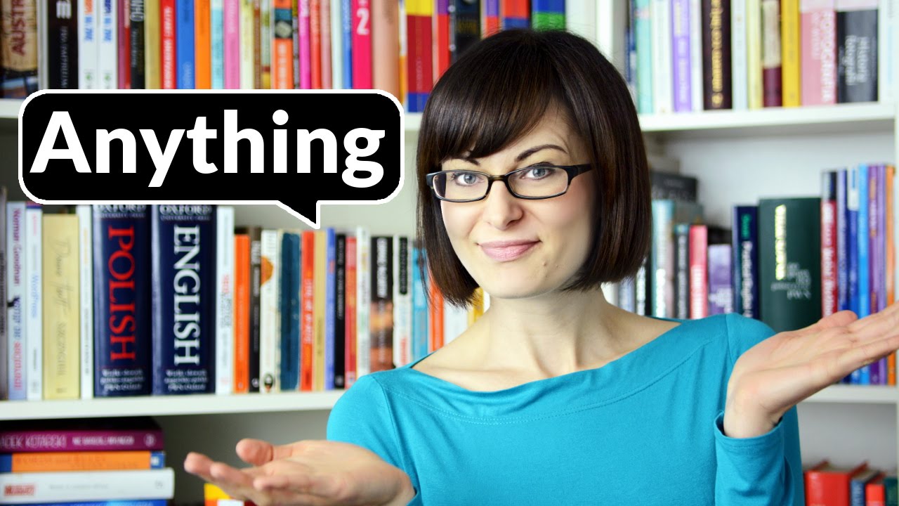 Anything - wszystko albo nic? | Po Cudzemu #16