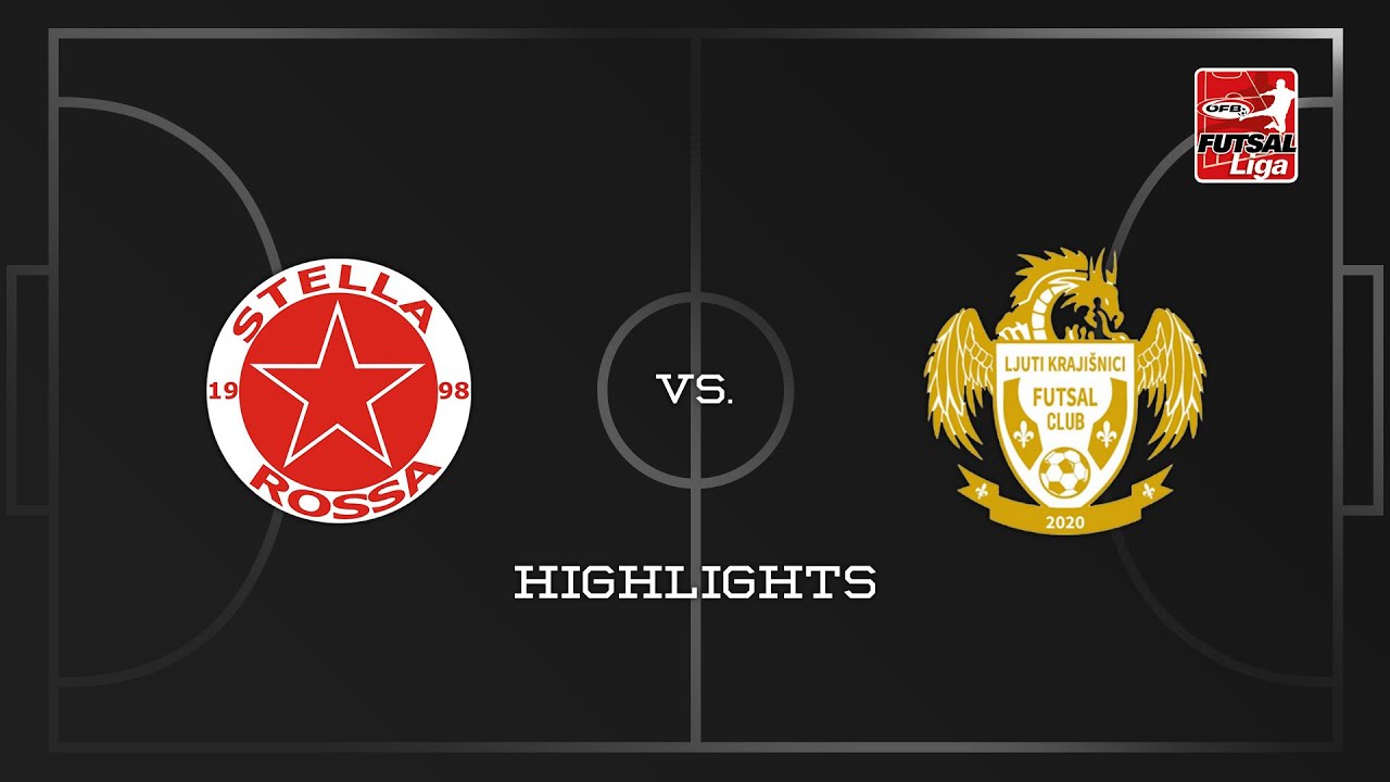 Highlights | Stella Rossa : FC Ljuti Krajisnici - 4:5 | 1. ÖFB Futsal Liga