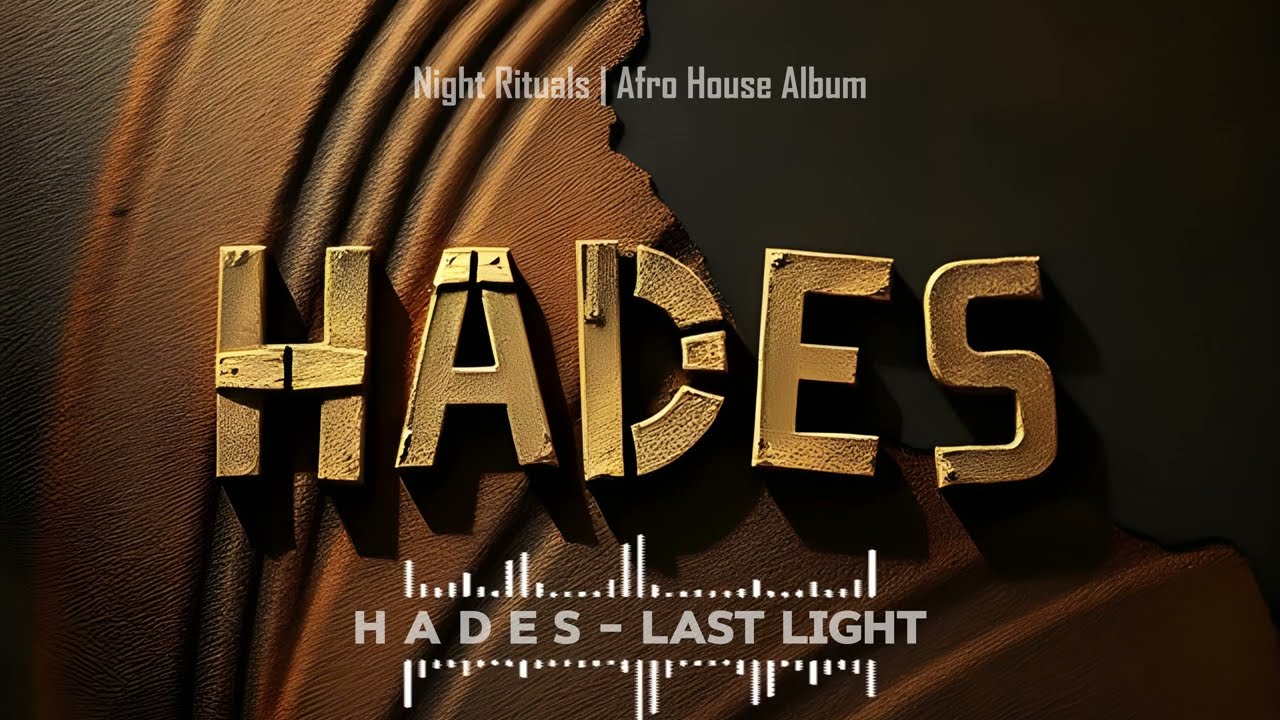 GØRA (formerly HADES)- Last Light (Afro House)