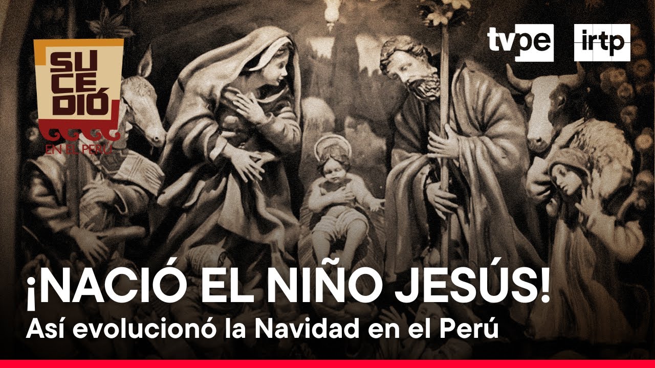 Sucedi&oacute; en el Per&uacute;: La historia de la Navidad en el Per&uacute; (21/12/2024) | TVPer&uacute;