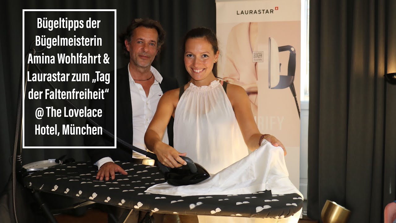Bügeltipps der Bügelmeisterin Amina Wohlfahrt & Laurastar zum „Tag der Faltenfreiheit“