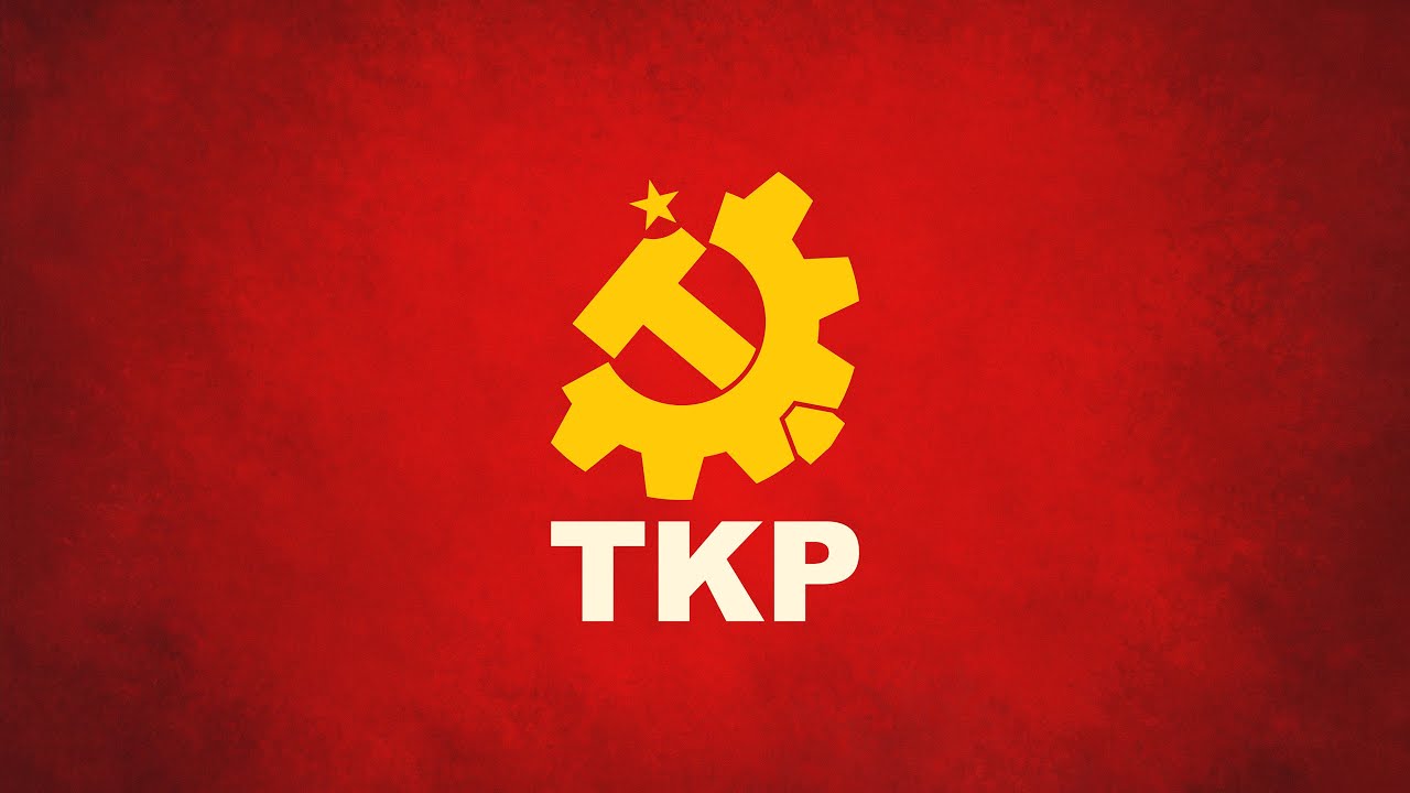 TKP (Türkiye Komünist Partisi) - Örgütlü Bir Halkı Hiç Bir Kuvvet Yenemez