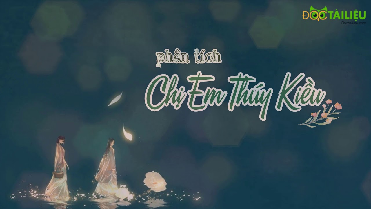 Phân tích đoạn trích Chị em Thúy Kiều | Thùy Dương