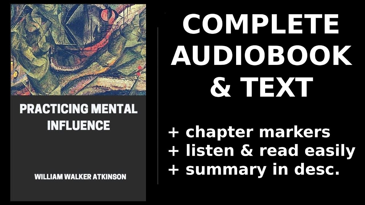 Practicing Mental Influence. By William Walker Atkinson. Audiobook