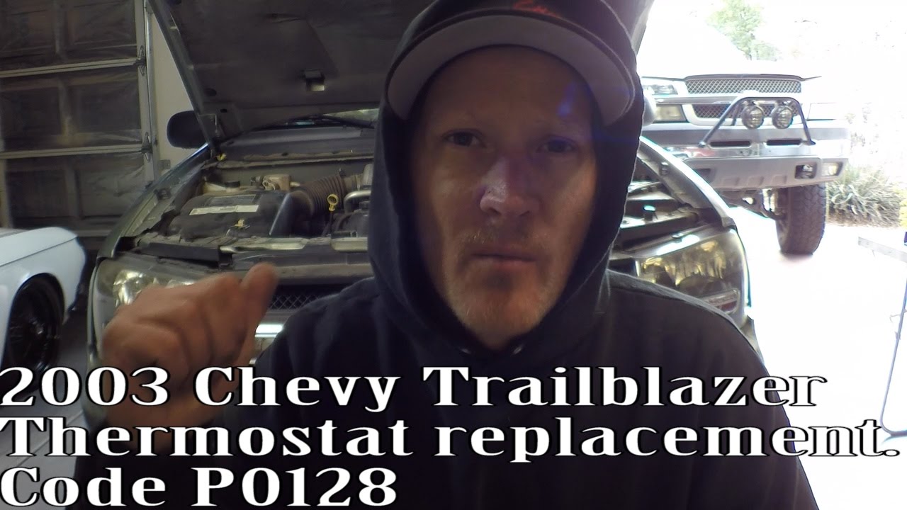 2003 Chevy Trailblazer p0128 Thermostat Replacement the EASY way !