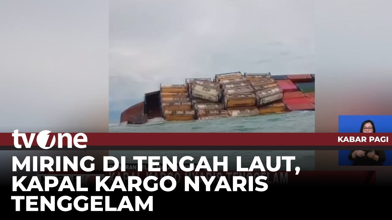 Ngeri, Kapal Kargo Miring Nyaris Tenggelam | Kabar Pagi