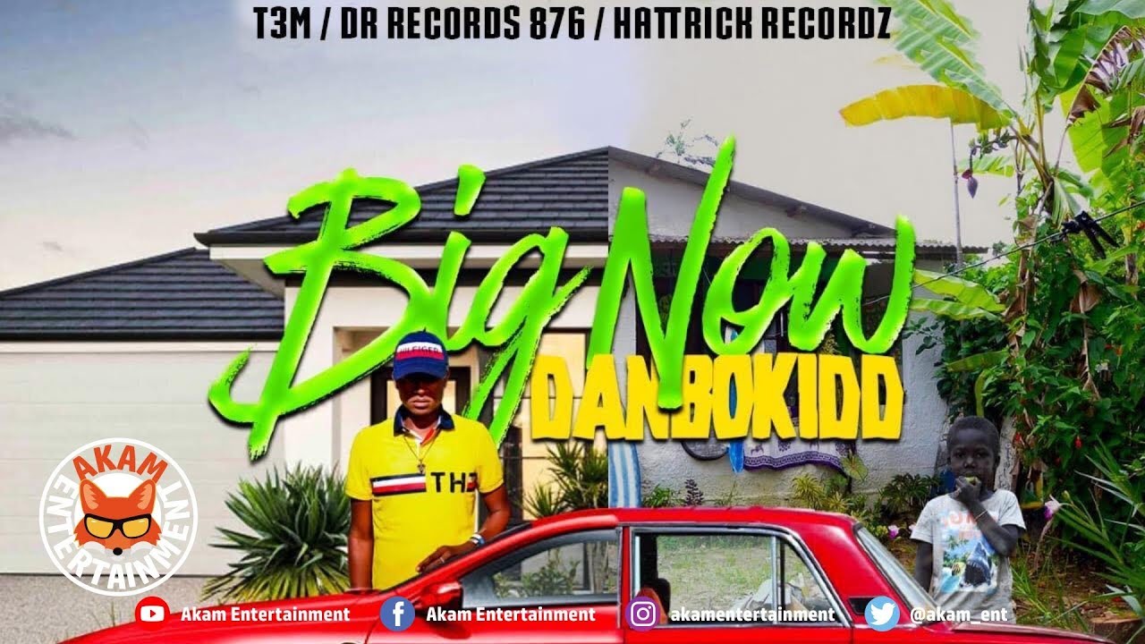 Danbokidd - Big Now [Badbreed Sitt'n Riddim] July 2019