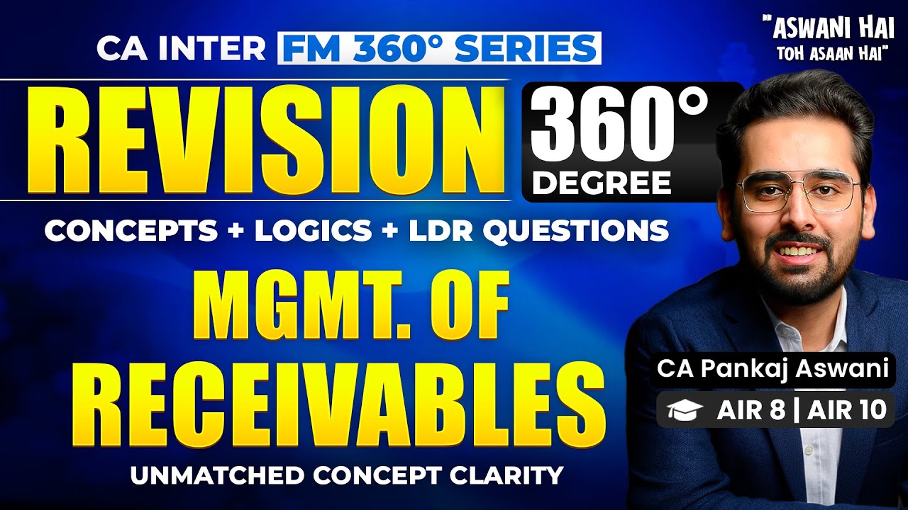 Never Lose a Mark in Receivables | All Concepts, LDR Questions & Logics | CA Inter FM Revision