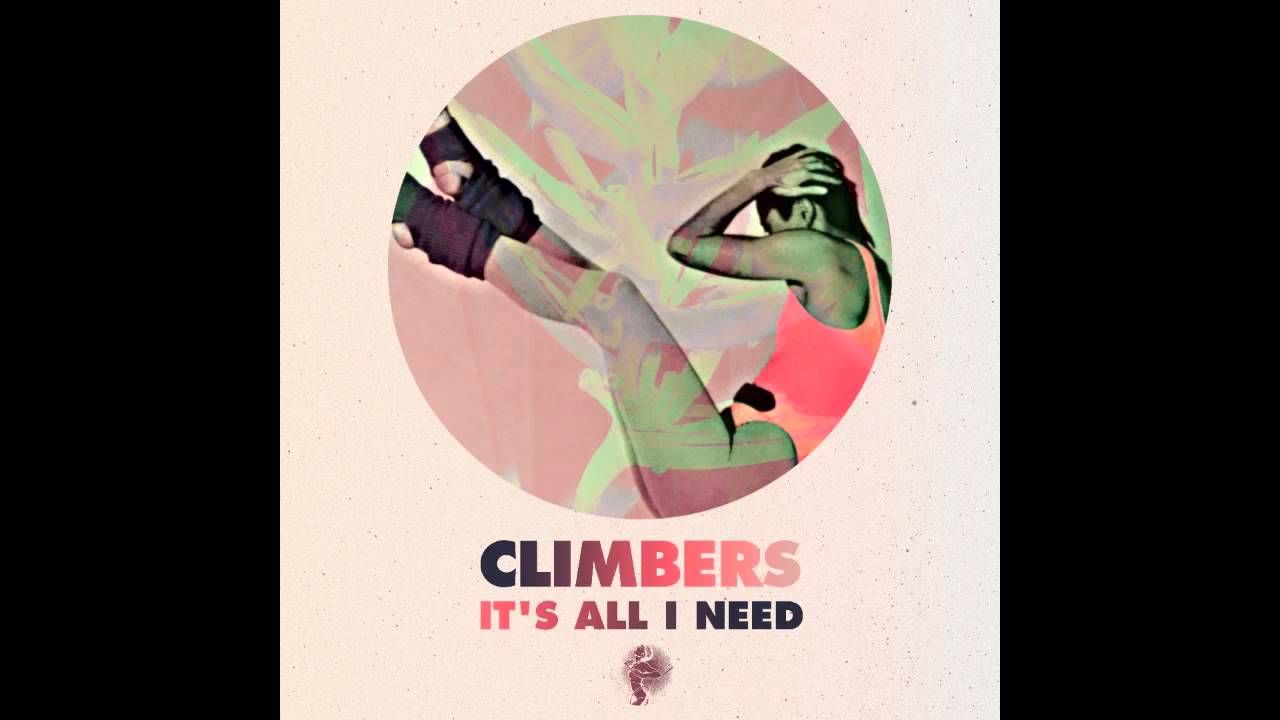 Climbers - It's All I Need (SIOPIS Remix)