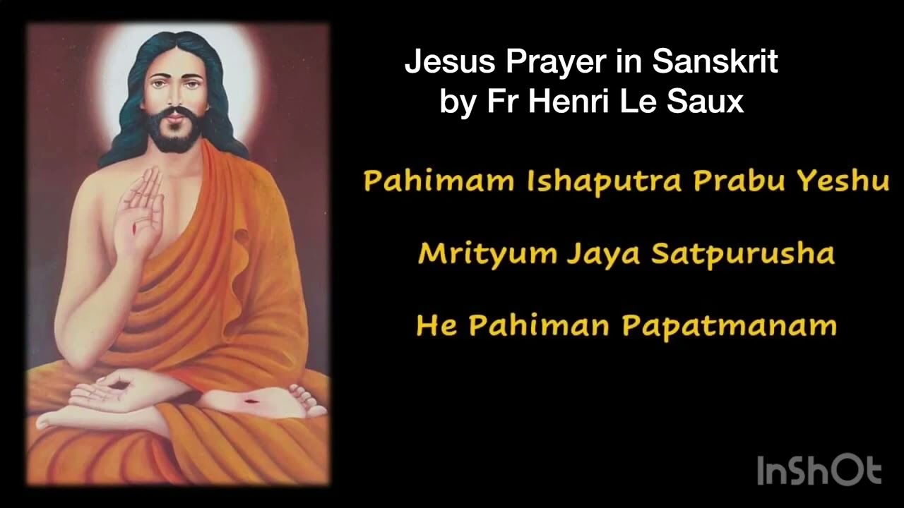 Jesus prayer in Sanskrit by Fr Henri Le Saux (Sw Abishiktananda)