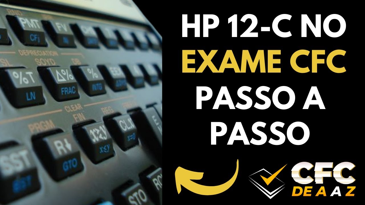 COMO USAR A HP-12C NO EXAME DE SUFICIÊNCIA? TUTORIAL