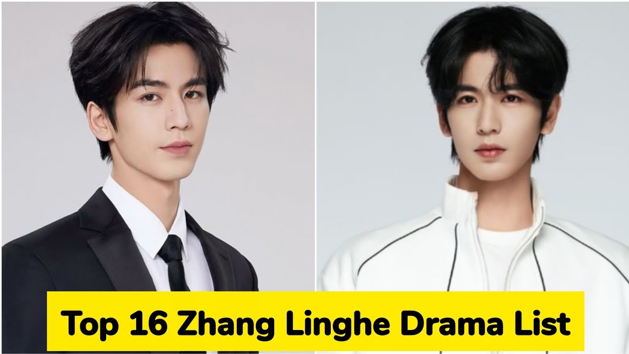 All Best Zhang Linghe Drama List | All Main Rol Drama of Zhang Linghe.