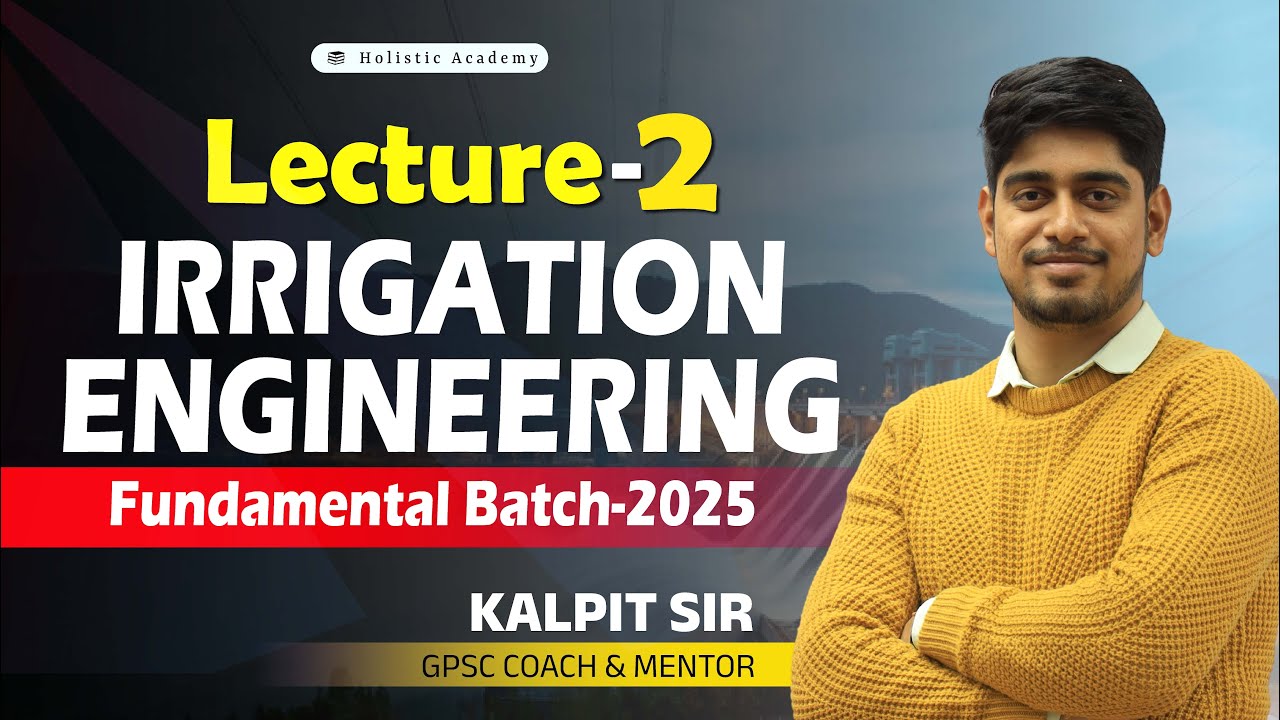 Methods of Irrigation | Part 1 | Irrigation Engineering | GPSC Civil Engineering | Kalpit Sir