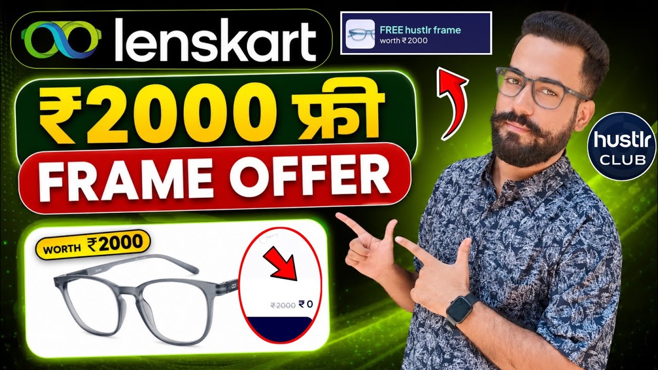 😱Lenskart ₹2000 फ्री Frame🔥Offer! Lenskart Hustlr Club Offer! Lenskart Free Sunglasses Offer!