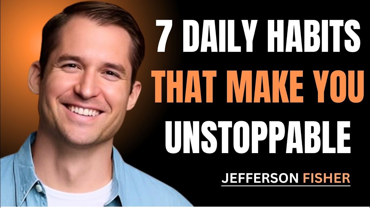 7 Daily Habits That Make You Unstoppa...