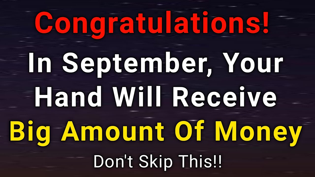 Your Hand Will Receive so much money in September🌟 God message💌 God blessings