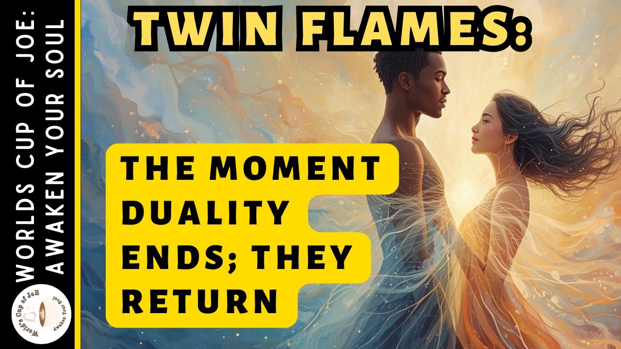 Twin Flames: The Moment Duality Ends…They Return! 🔥💞♾️