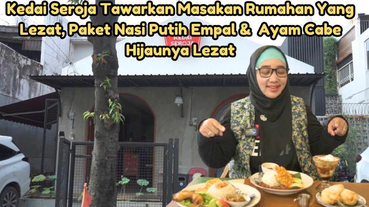 Kedai Seroja Tawarkan Masakan Rumahan Yang Lezat, Paket Nasi Putih Empal &  Ayam Cabe Hijaunya Lezat
