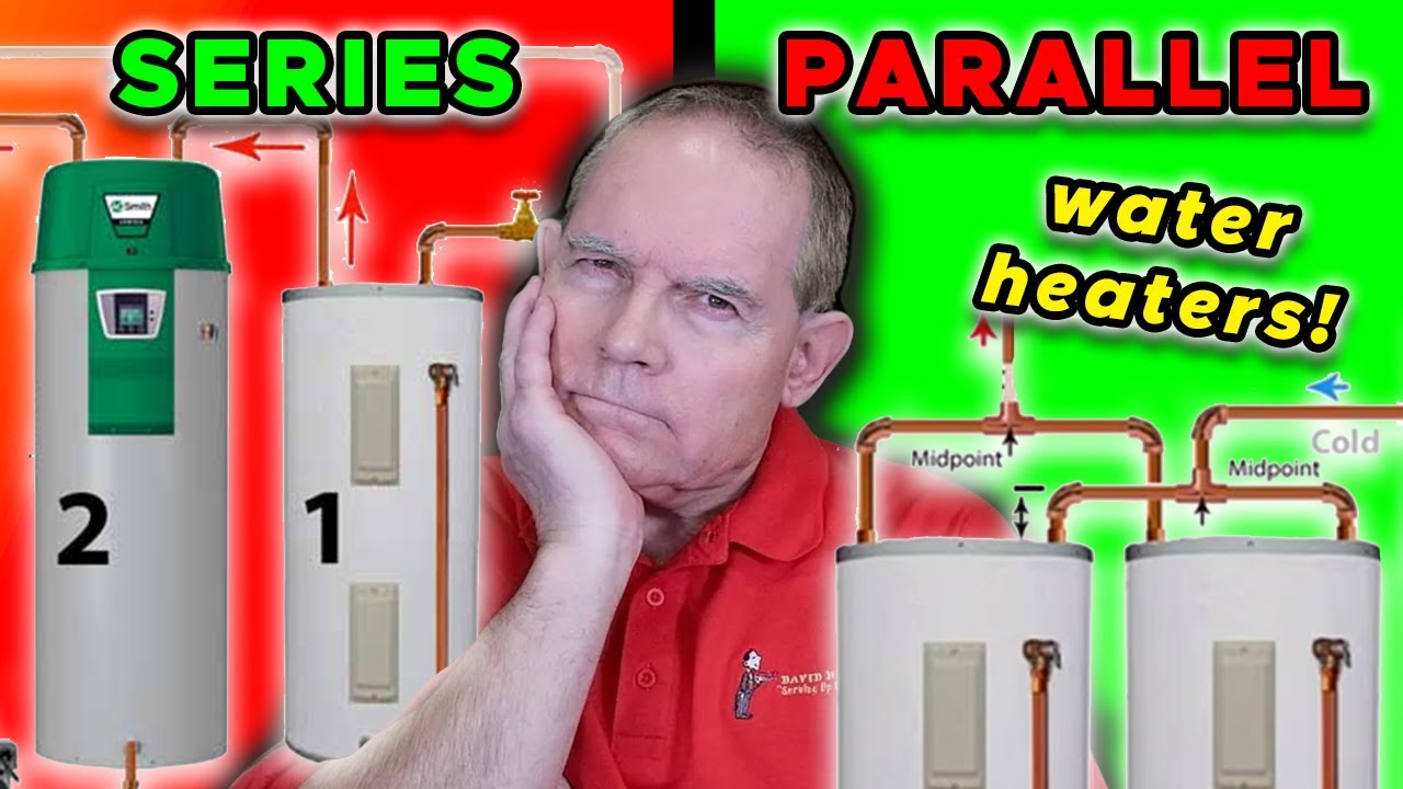 Water Heaters: Series vs Parallel (Which way is best?)