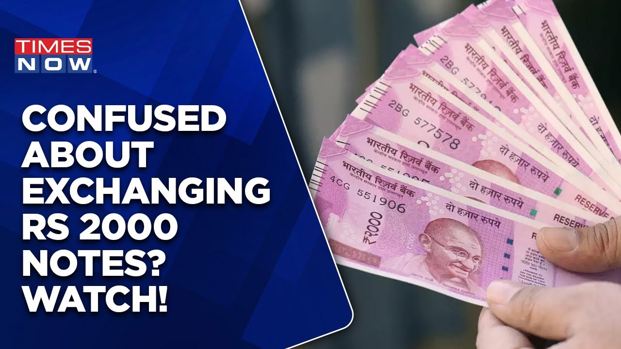 Exchange Of Rs 2000 Currency Notes Begins, Day After RBI's Guidelines To Banks | Everything To Know