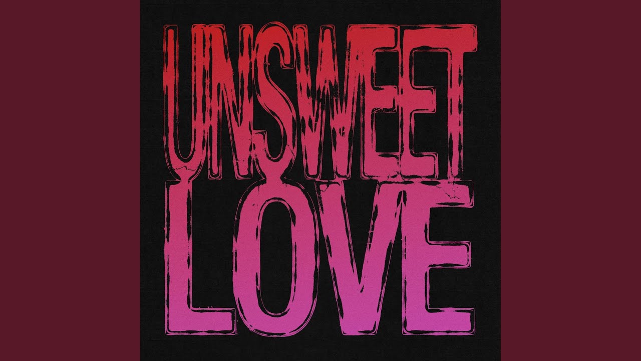 Unsweet Love