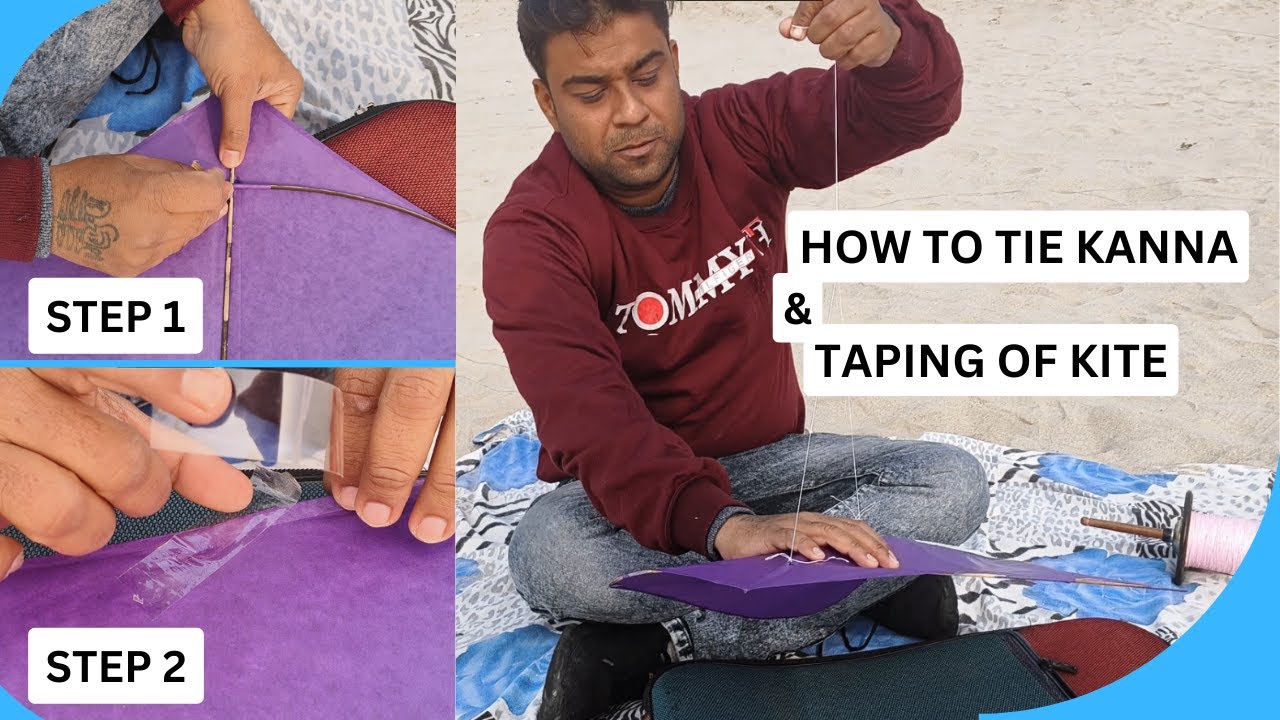 Basics Of Kite Flying - How To Tie Kanna & Taping Of Kite 2024 | पतंग का कन्ना कैसे बांधें