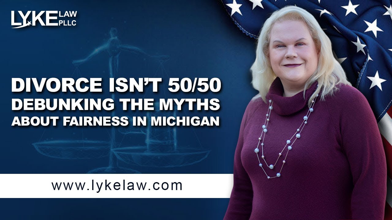 Divorce Isn’t 50/50 — Debunking the Myths About Fairness in Michigan