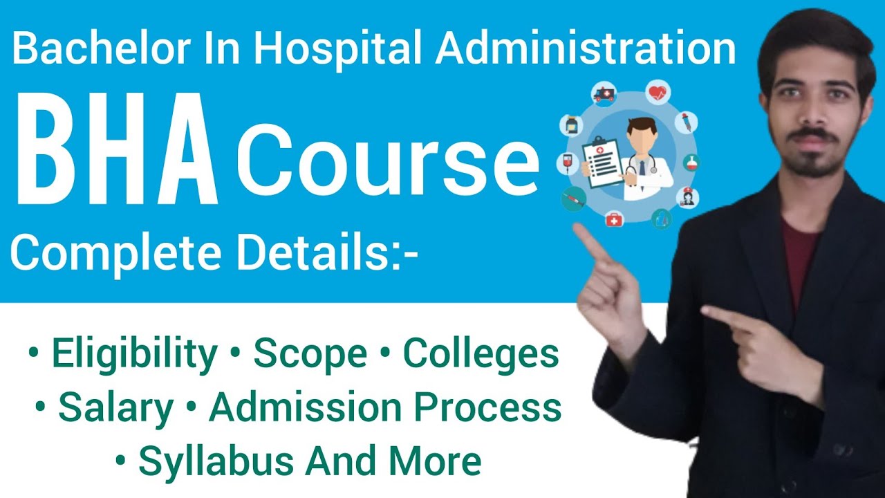 Bachelor In Hospital Administration | BHA | Hospital Administration Course Complete Details