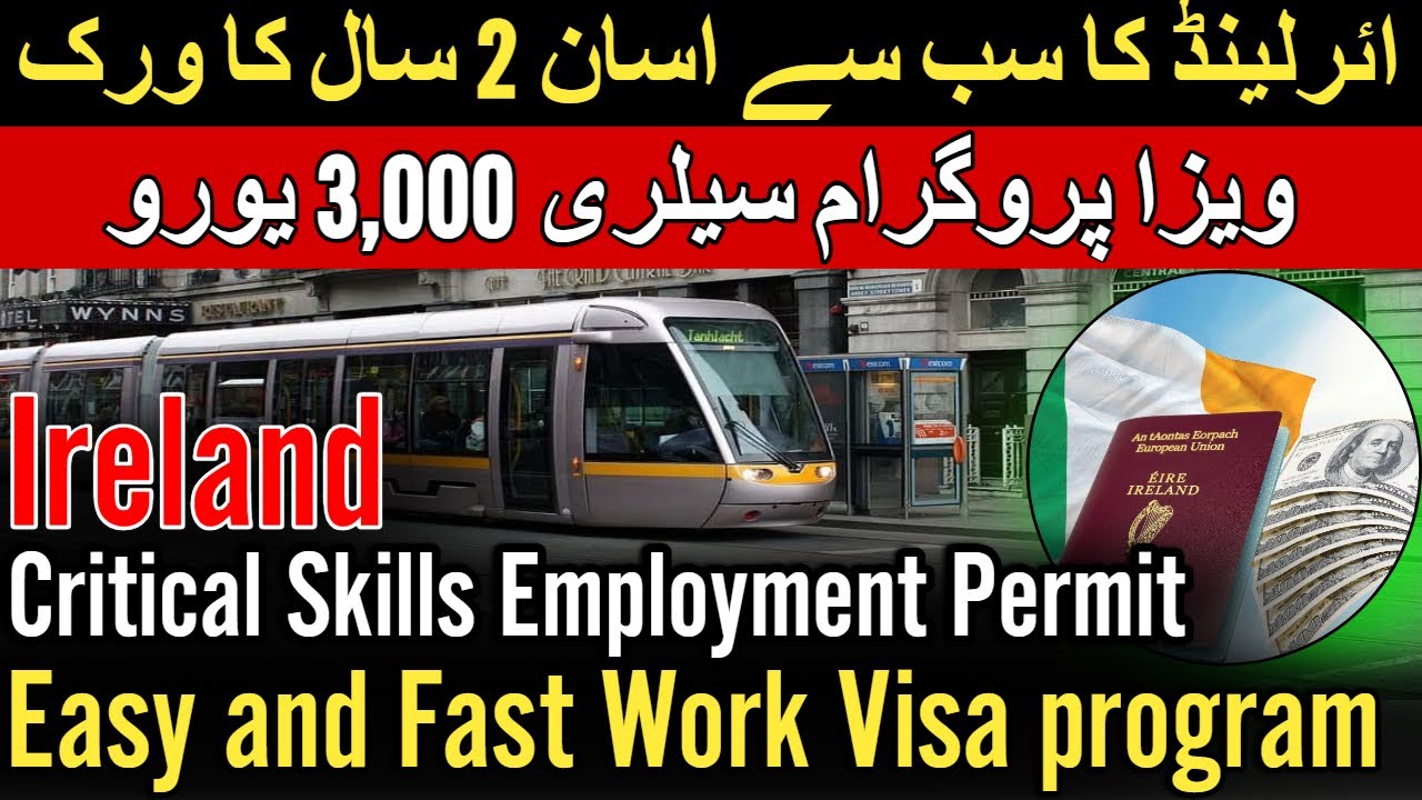 Ireland Critical Skills Employment Permit Visa 2025 | Ireland Easy and Fast Work Visa program