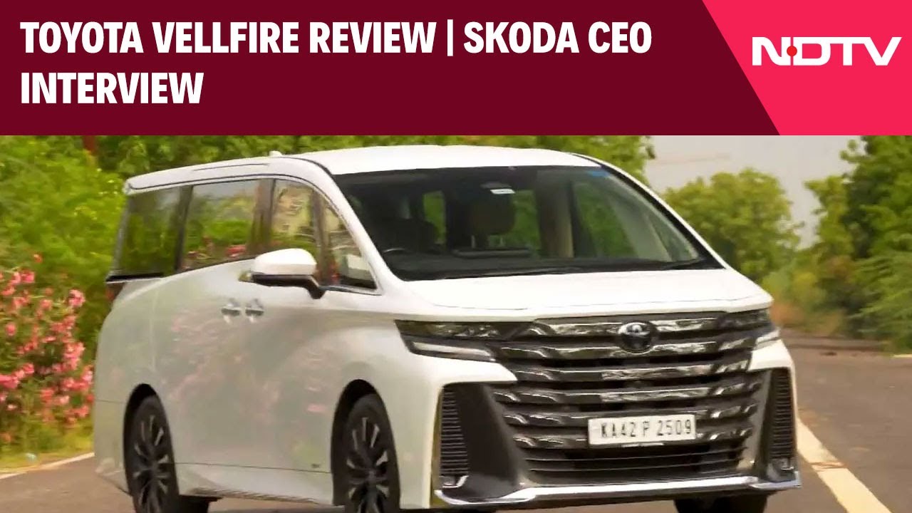 The NDTV Auto Show | Toyota Vellfire Review | BYD Sealion Review | Skoda CEO Interview