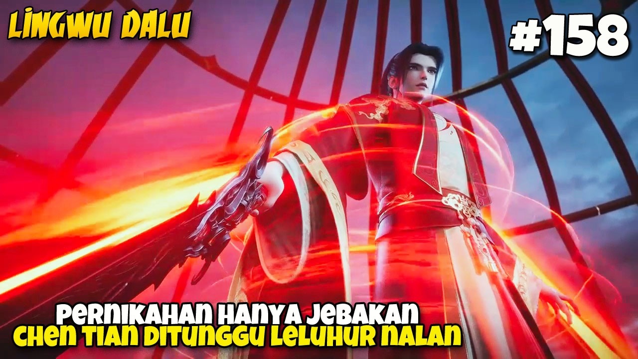 CHEN TIAN VS LELUHUR NALAN PART 2 - Lingwu Continent EP 160