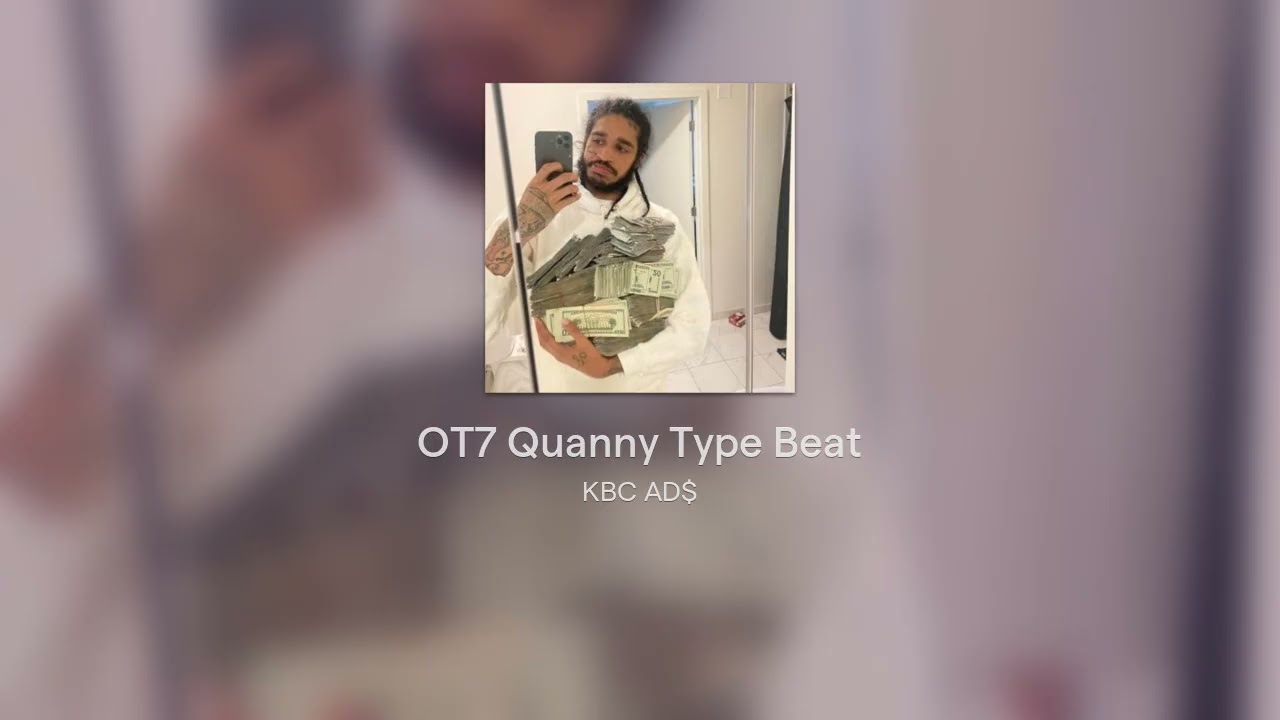 OT7 Quanny Type Beat