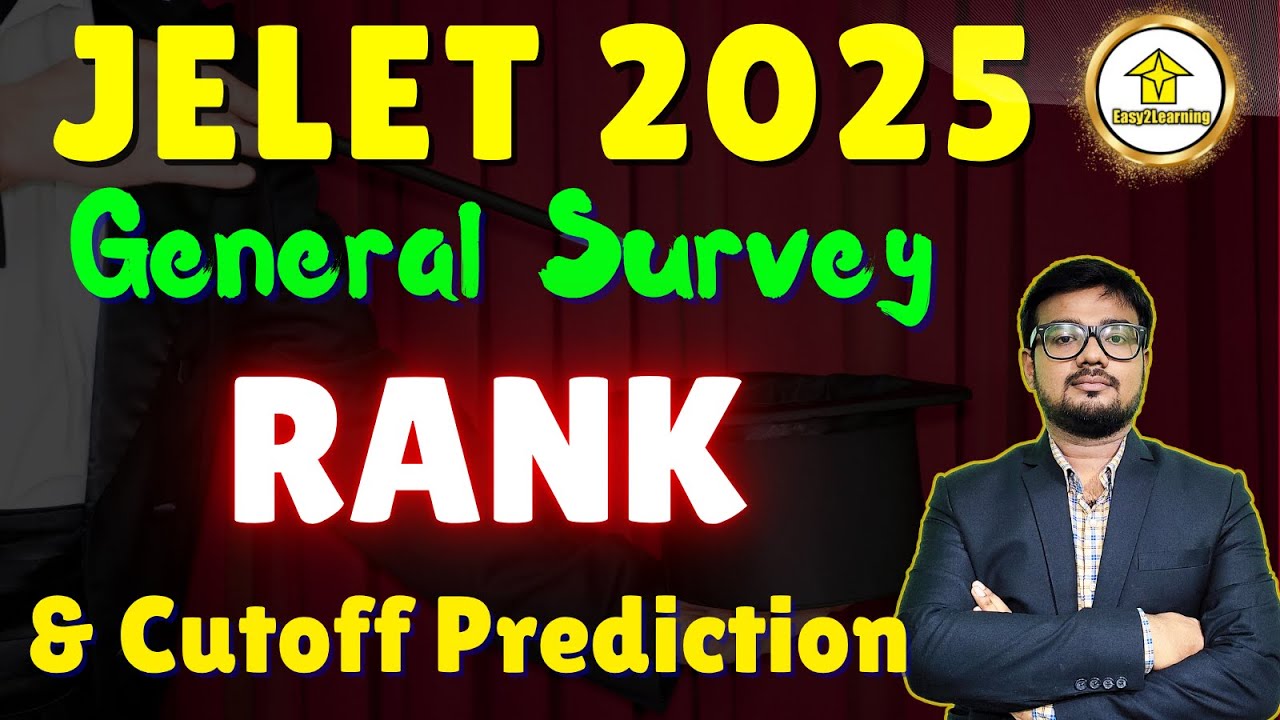 JELET 2025 Exam Cutoff | General Survey | Expected Rank vs Cutoff | Easy2Learning
