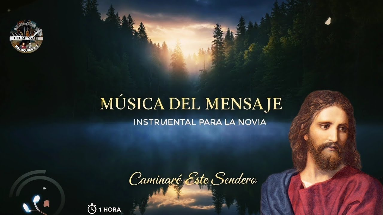 Música instrumental / Del Mensaje de la Hora - 1 HORA EN ADORACIÓN - CAMINARÉ ESTE SENDERO 