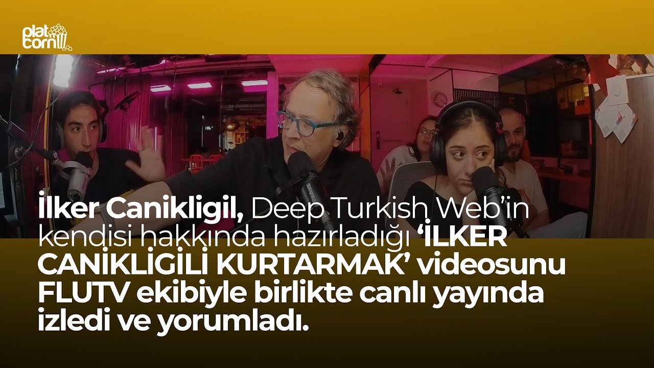 İlker Canikligil, Deep Turkish Web’in ‘İLKER CANİKLİGİLİ KURTARMAK’ videosunu izledi.