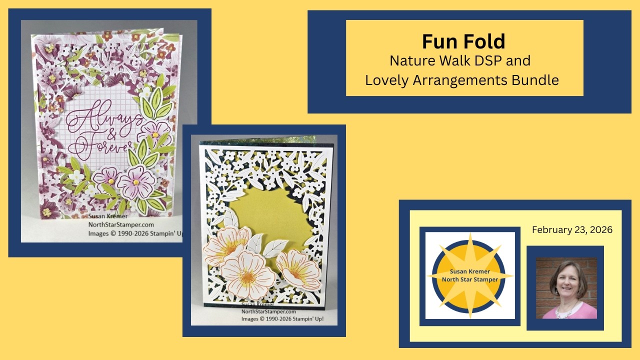 Fun Fold with Many Options:  Featuring Nature Walk Designer Series Paper by Stampin' Up!