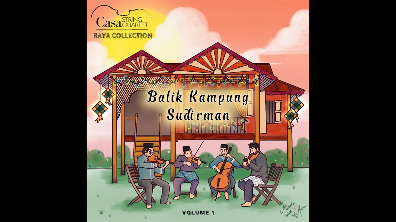 Balik Kampung ( Sudirman ) - Casa String Quartet