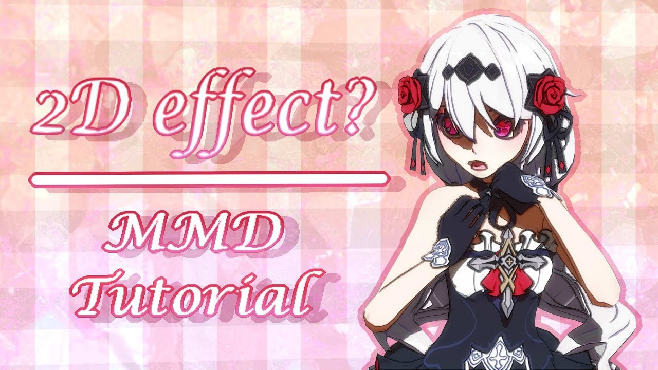 2D effect on MMD? || MMD 2D Tutorial + DL Pack Effects