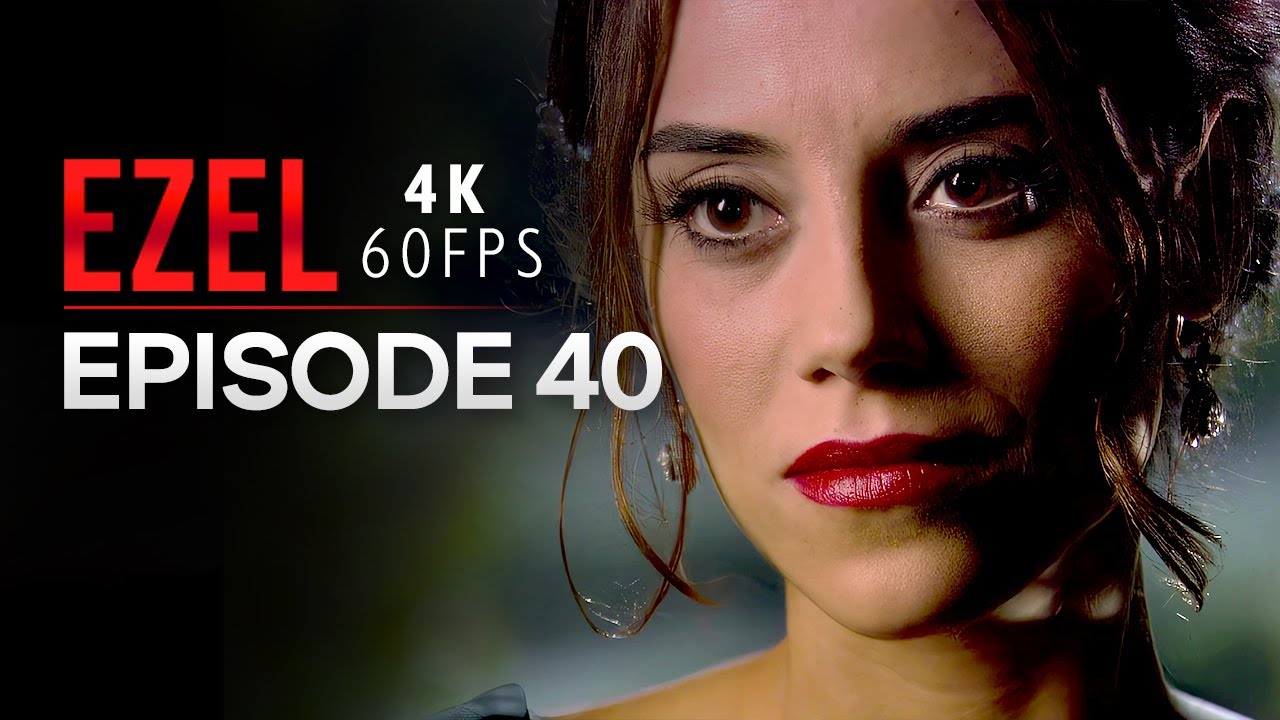 Ezel 4K Episode 40 | Turkish Series with English Subtitles