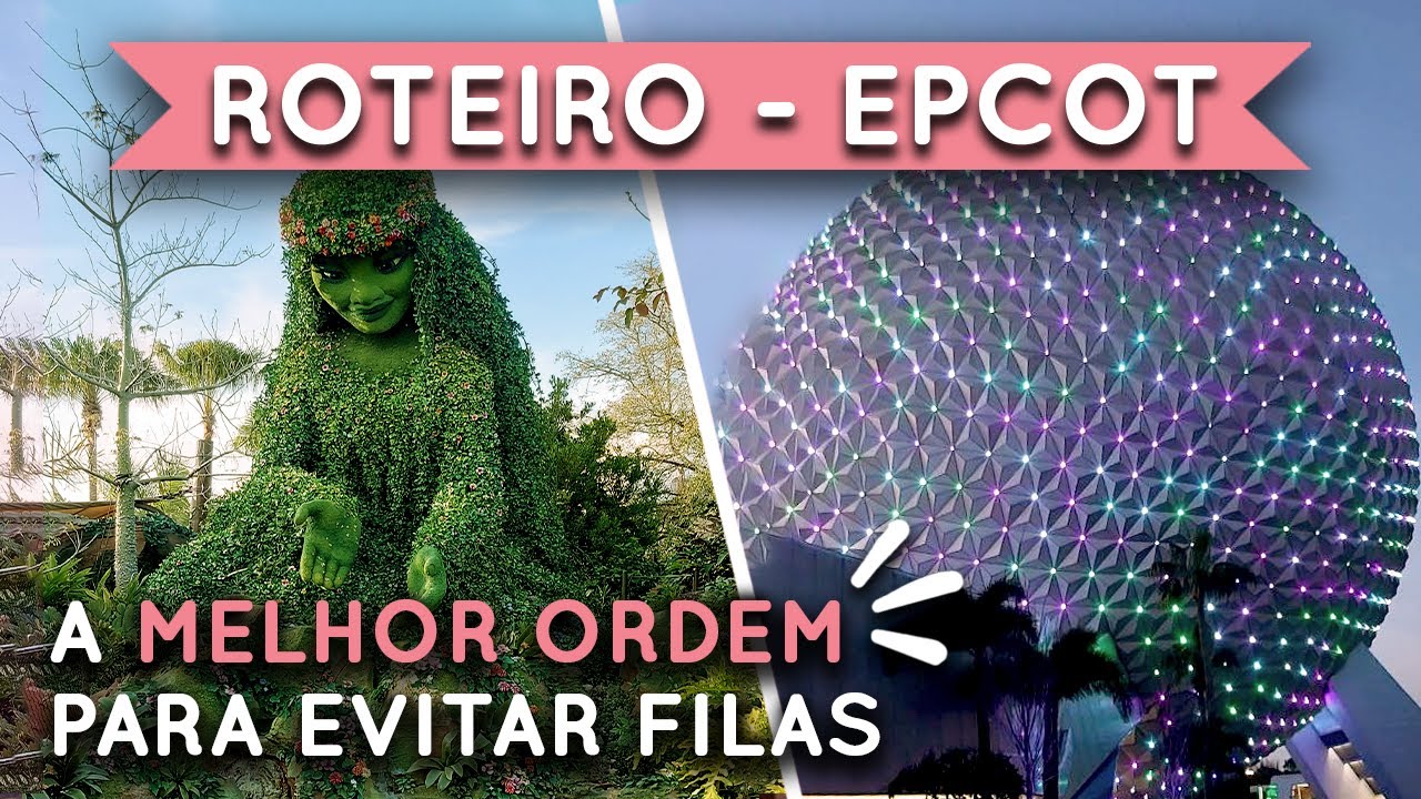 Roteiros dos Parques da Disney - EPCOT | Dicas de Orlando
