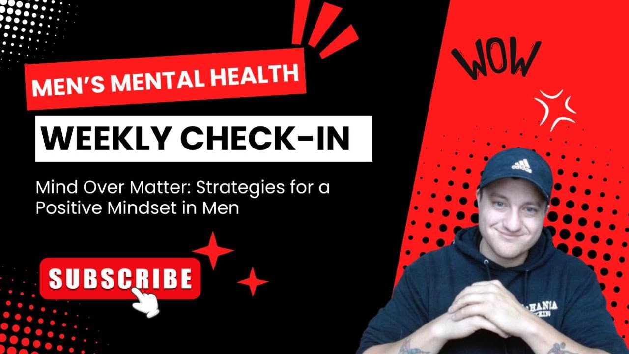 🧠 Mind Over Matter: Strategies for a Positive Mindset in Men 💯
