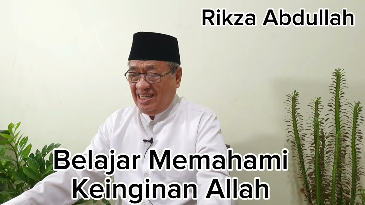 Belajar Memahami Keinginan Allah