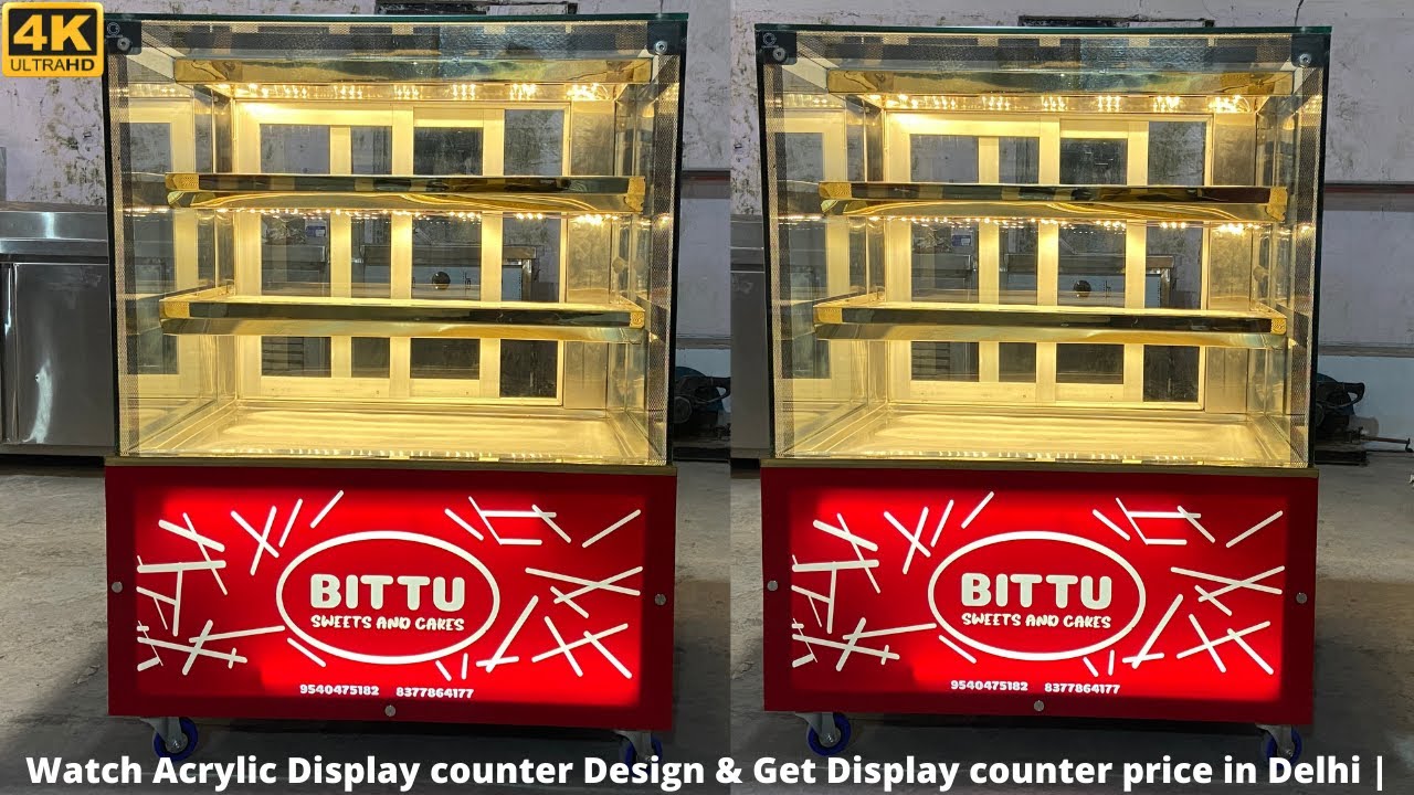 Display Counter Price for Acrylic Display counter design For Sweet , Bakery & Cake Display counter