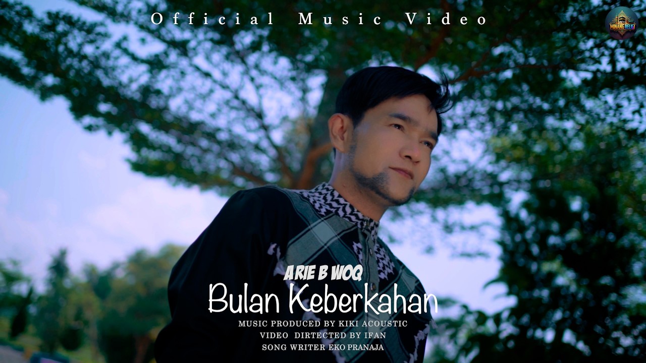 Lagu Minang Religi Ramadhan Terbaru 2026 – Bulan Keberkahan | Arie B Woq (Official Music Video)