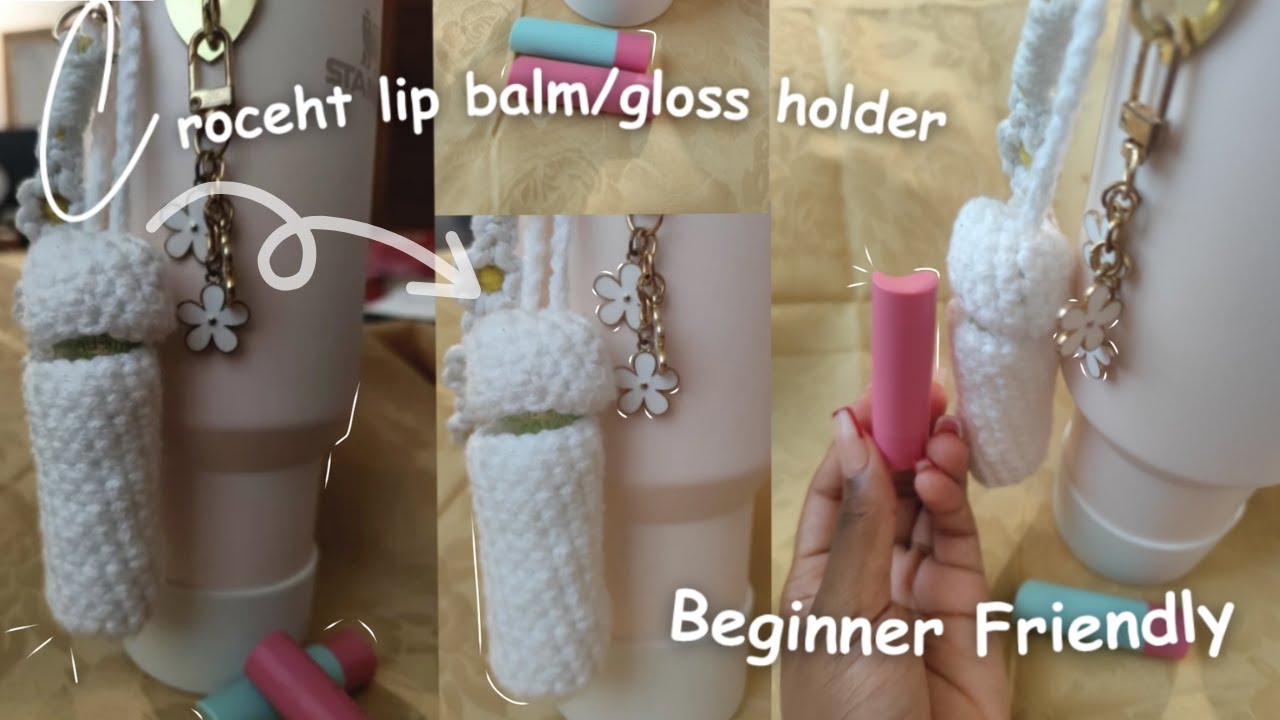 crochet lip balm/gloss holder// beginner friendly//charm tutorial✨