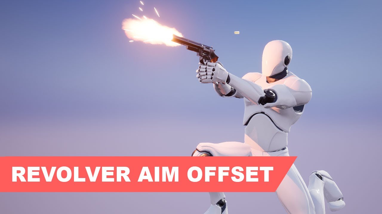 Unreal Third person Shooter #77 -  Revolver Aim Offset