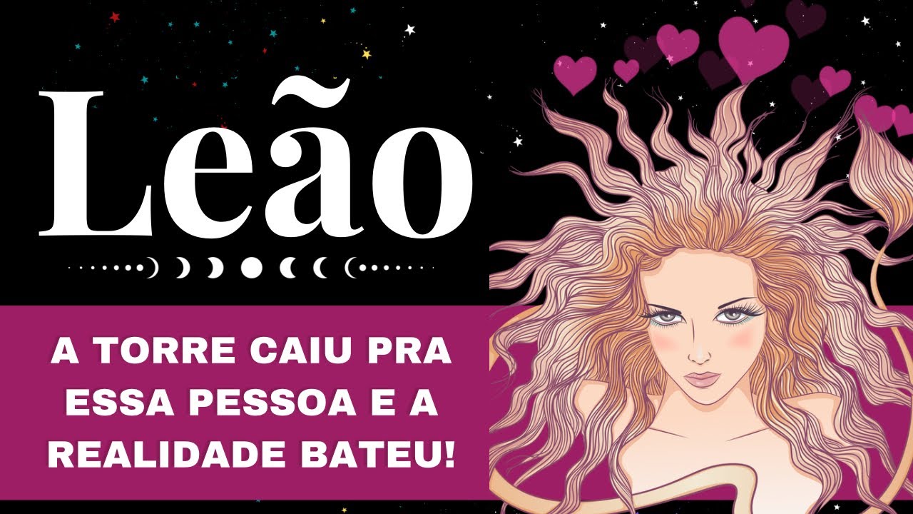 ❤️LEÃO🌻A TORRE CAIU PRA ESSA PESSOA E A REALIDADE BATEU🤯👀A VOLTA DO CÃO ARREPENDIDO!🫢