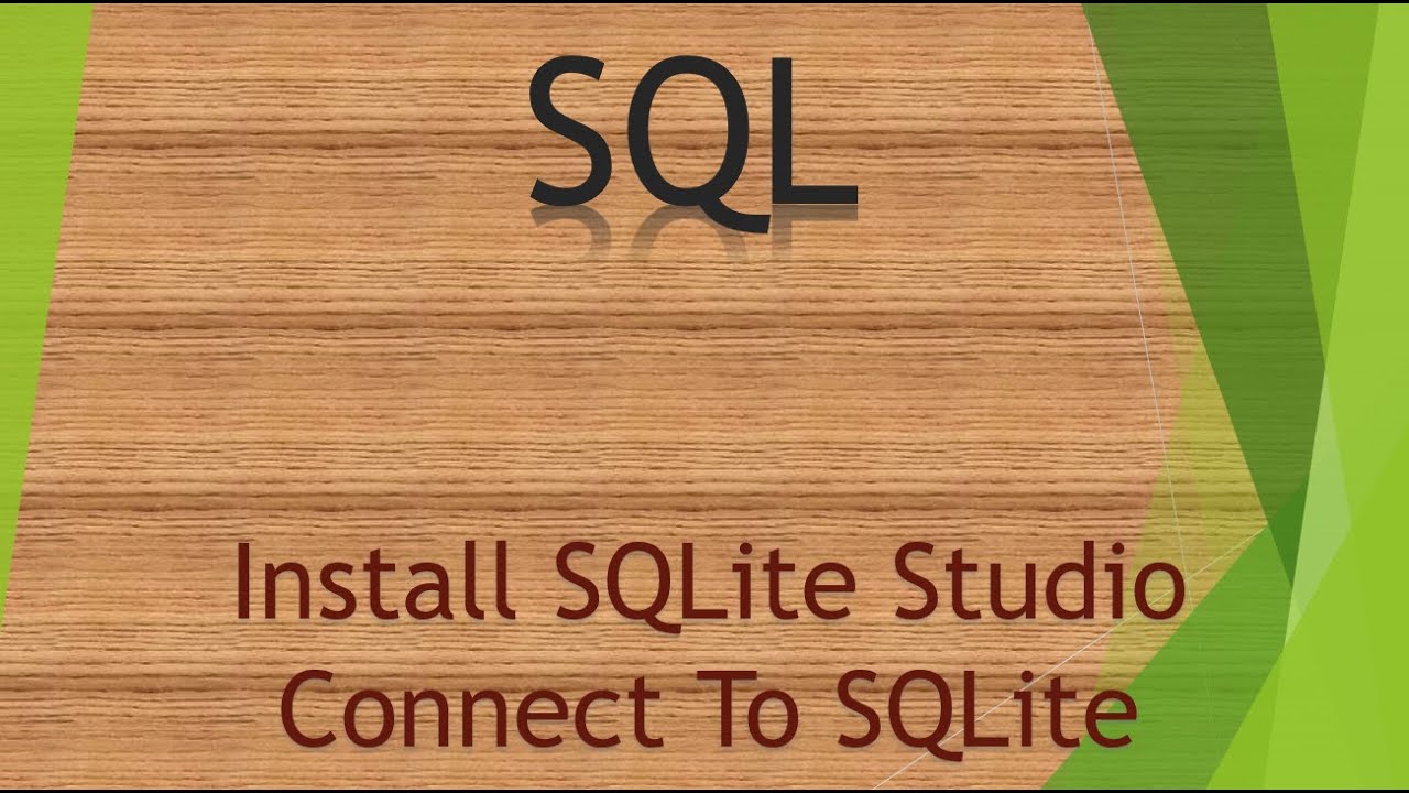 2 Install SQLite Studio And Connect To SQLite