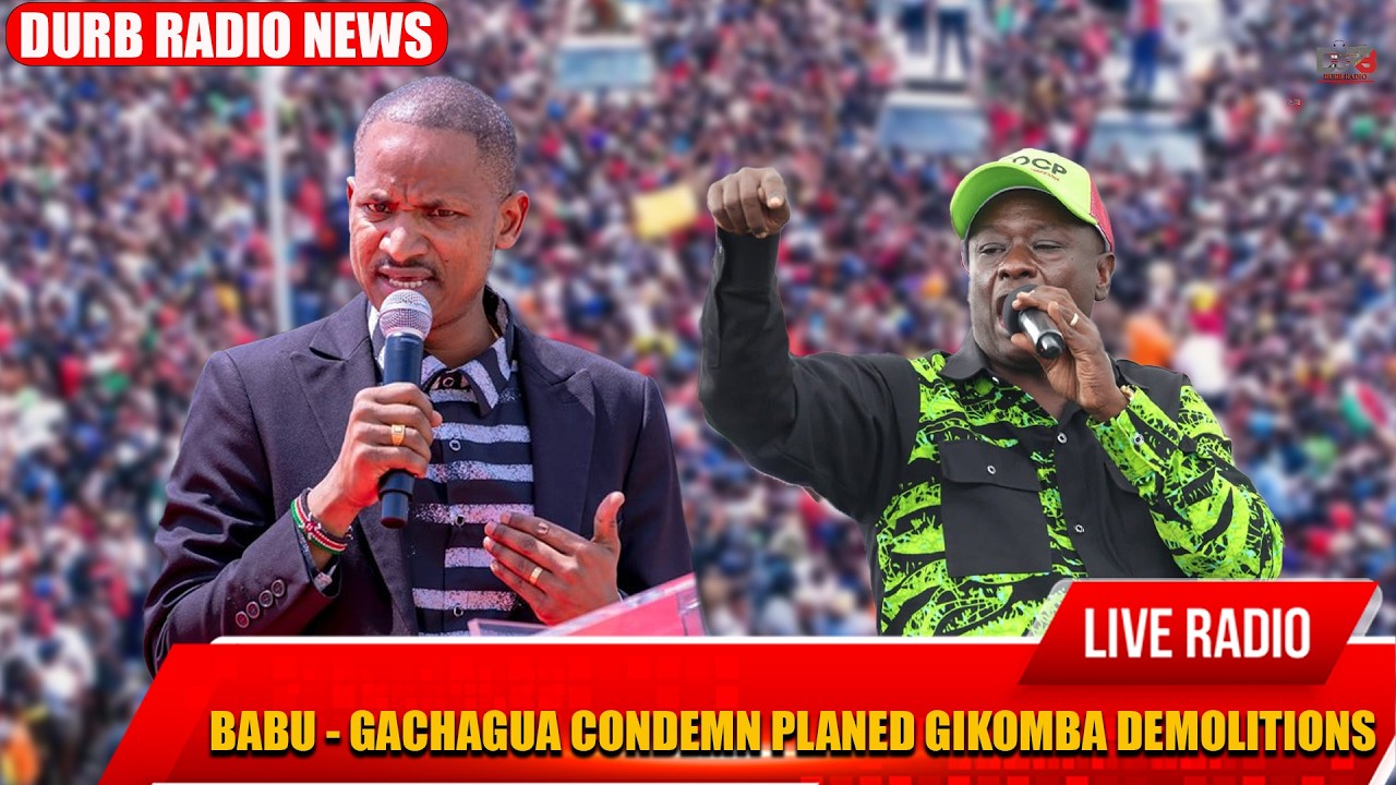 BABU OWINO AND GACHAGUA CONDEMNING GIKOMBA DEMOLITION #seo #podcast #kenya